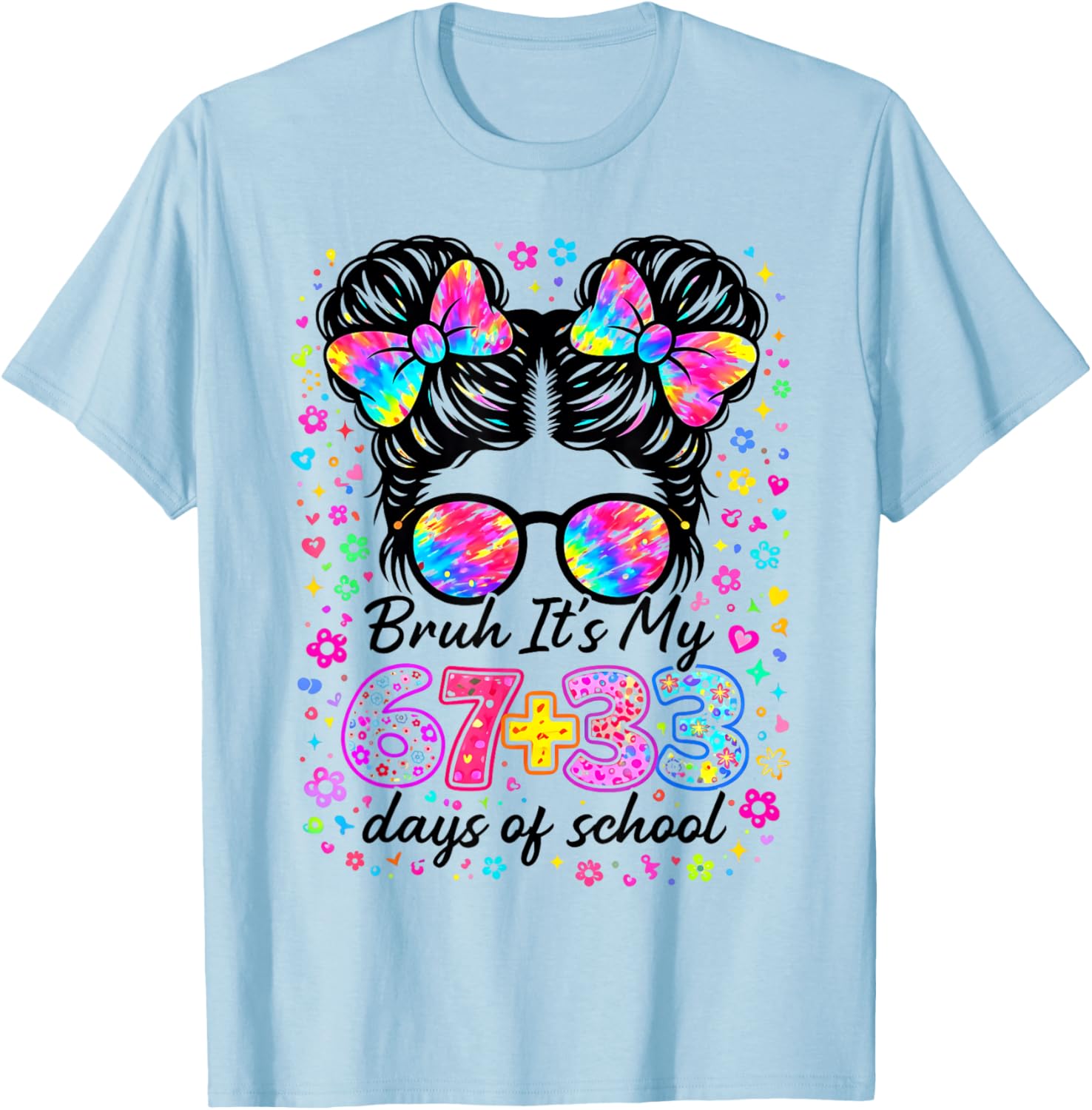 Funny Bruh Its My 67 33 Days of School Kids Girl 100th Day T-Shirt - T-Shirt | Light Blue