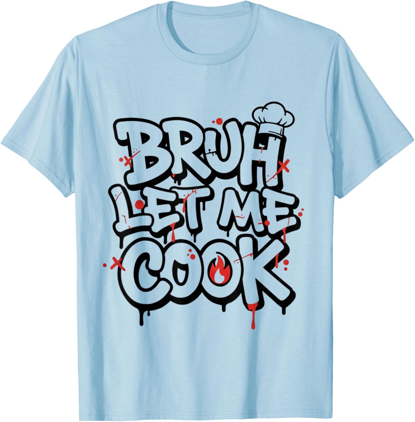 Funny Meme Cooking Retro Bruh Let Me Cook Mom Dad Kitchen T-Shirt - T-Shirt | Light Blue