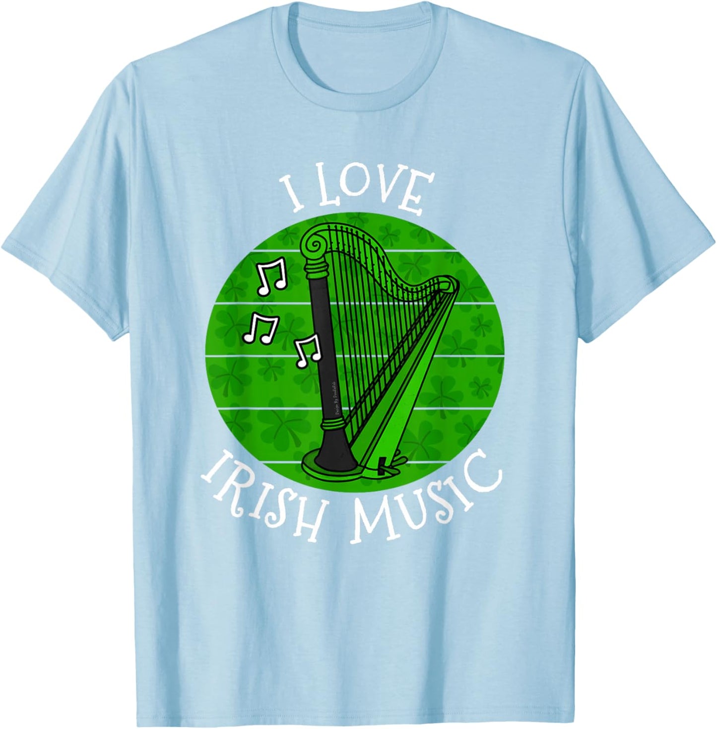 St Patrick's Day Harp, I Love Irish Music, Harpist Musician T-Shirt - T-Shirt | Light Blue