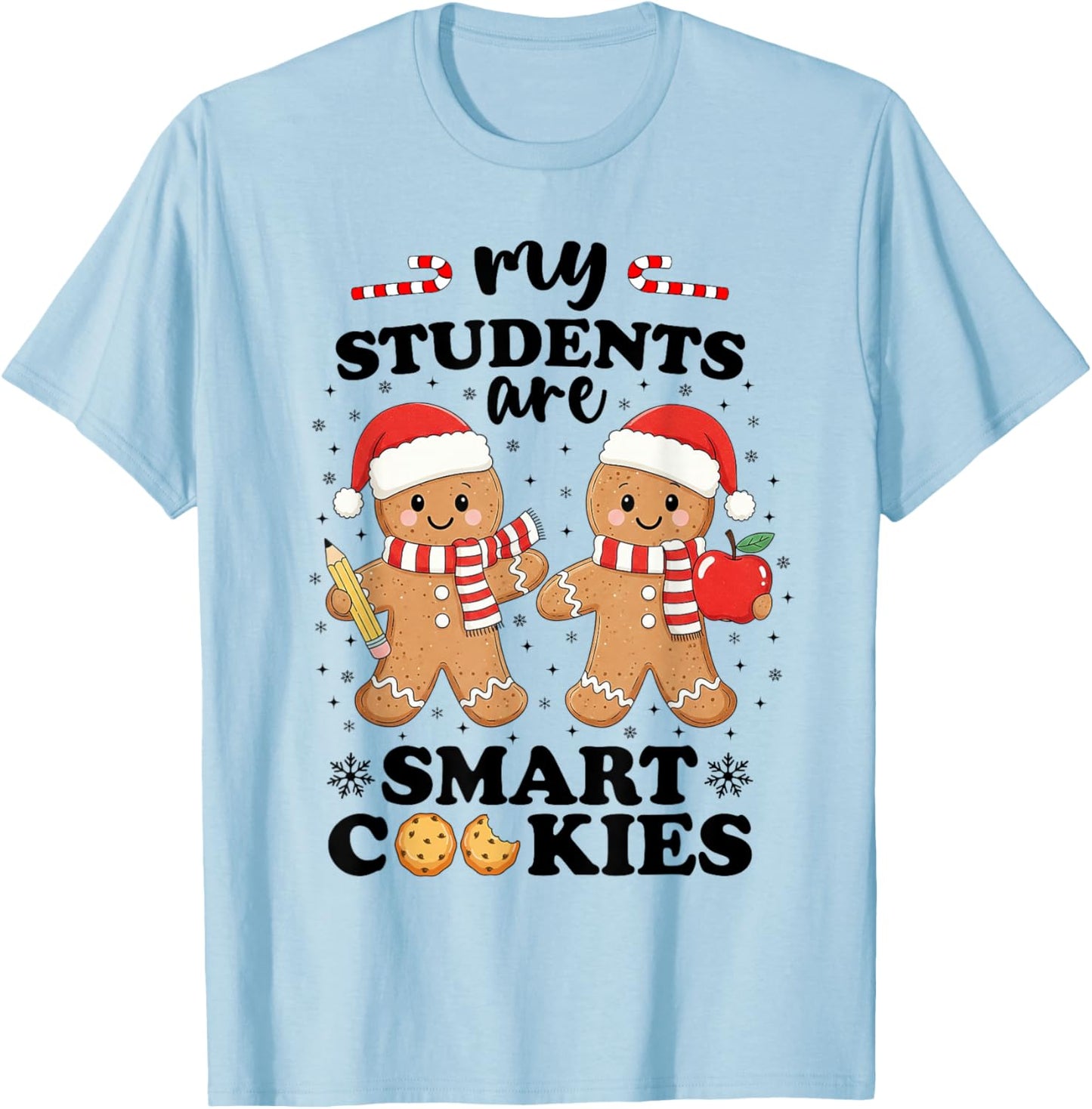 My Students are Smart Cookies Christmas Teacher Gingerbread T-Shirt - T-Shirt | Light Blue