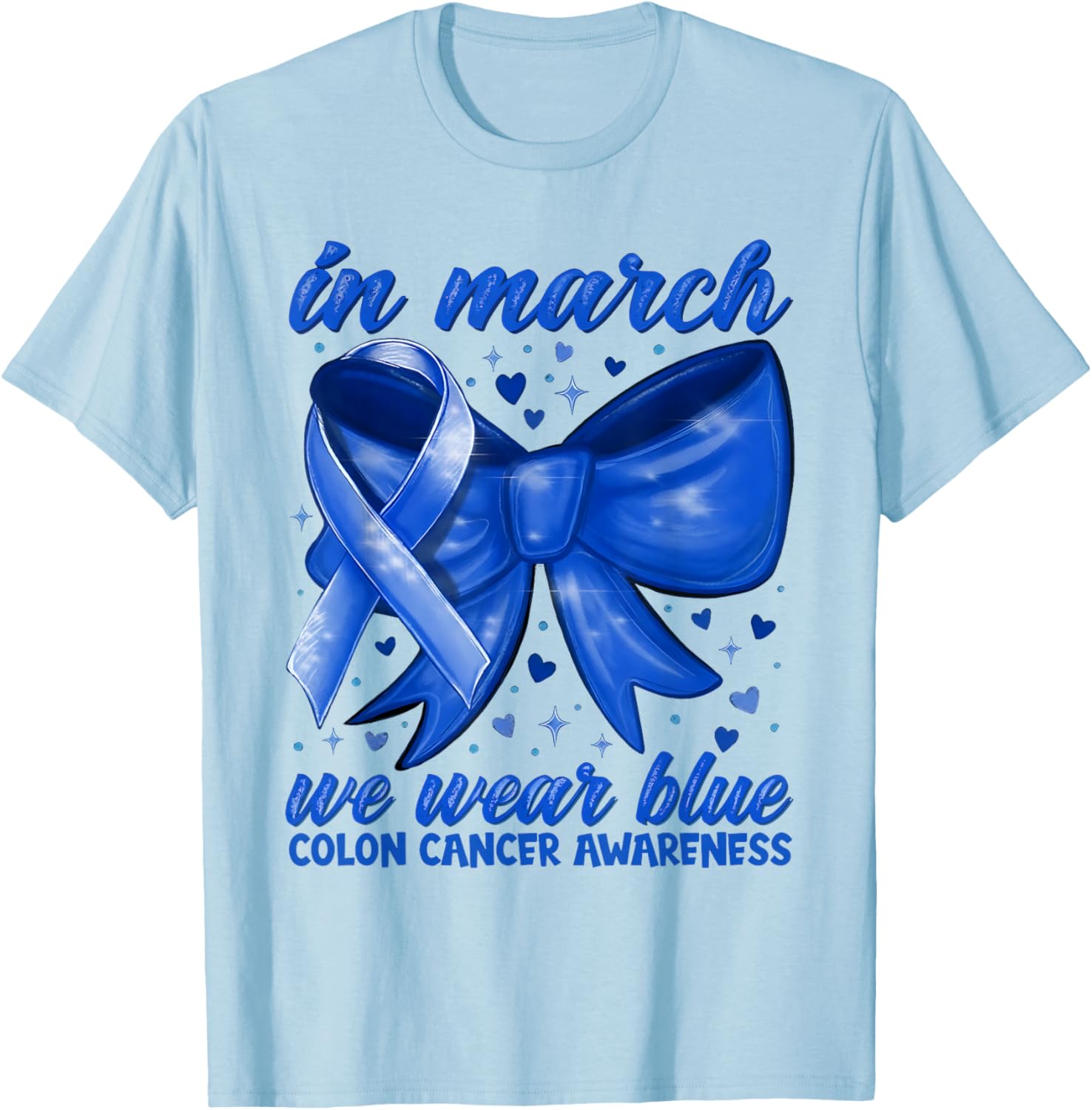 in March We Wear Blue Ribbon Colon Cancer Awareness Gifts T-Shirt - T-Shirt | Light Blue