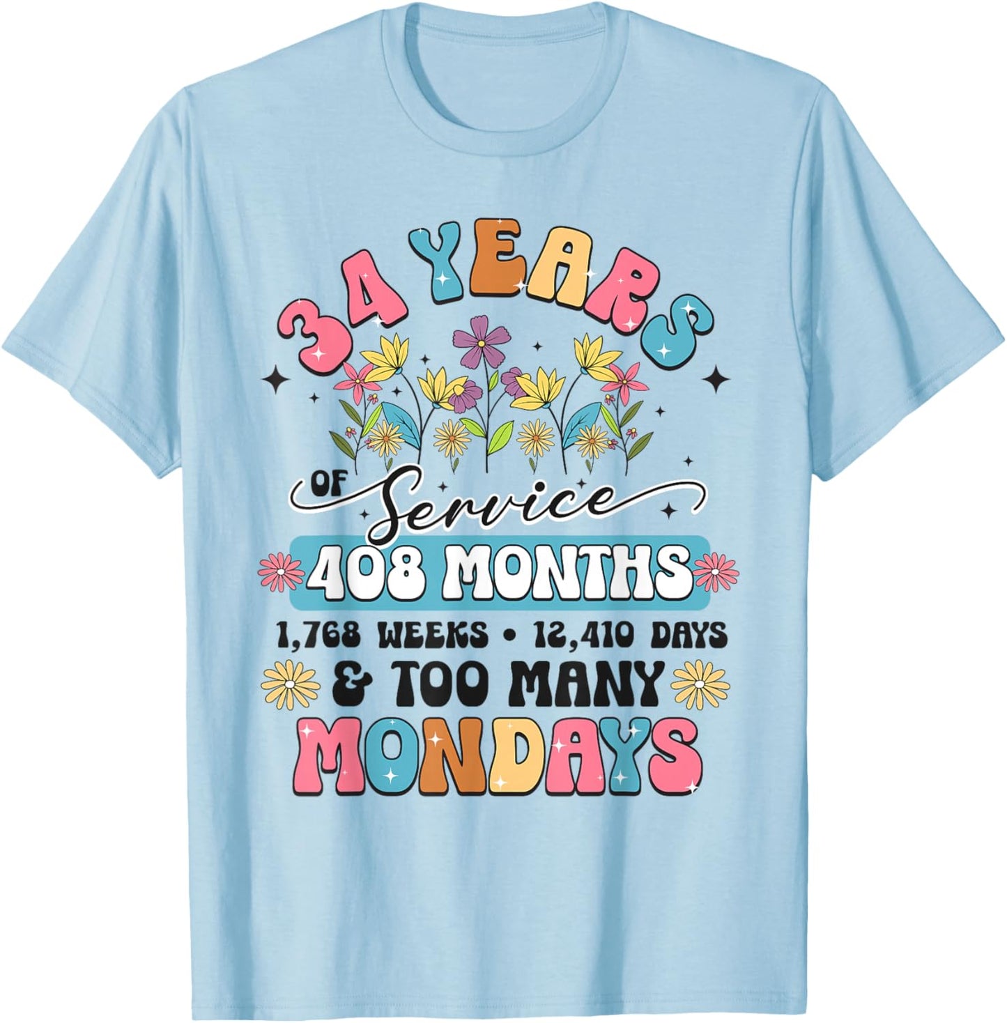 34 Years of Service Funny 34th Work Anniversary Retirement T-Shirt - T-Shirt | Light Blue