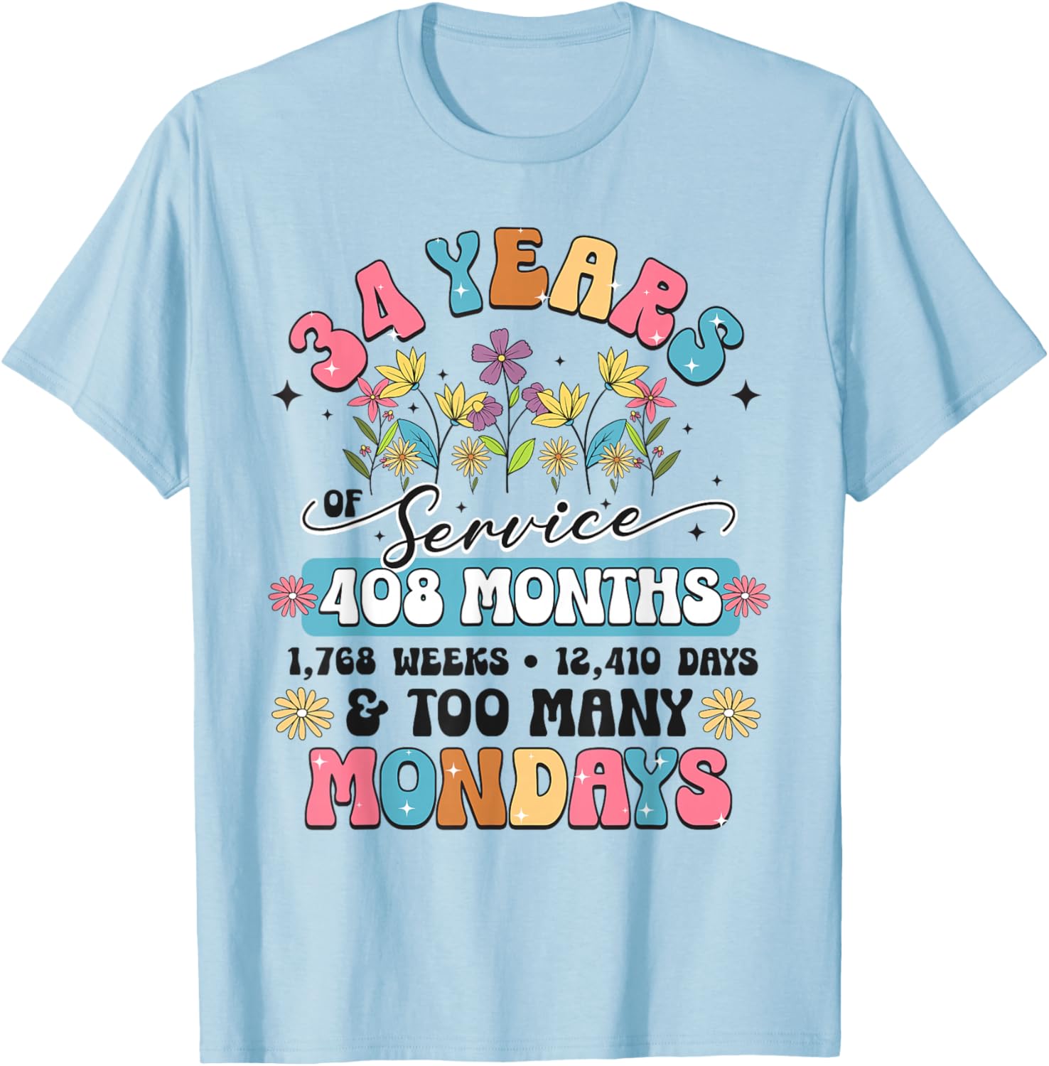 34 Years of Service Funny 34th Work Anniversary Retirement T-Shirt - T-Shirt | Light Blue