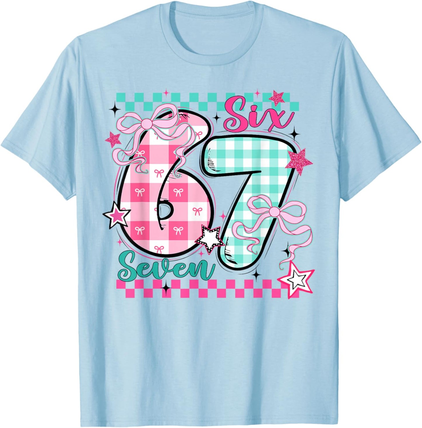 Checkered 67 Valentine Six Seven 6 7 Meme Teens Girls T-Shirt - T-Shirt | Light Blue