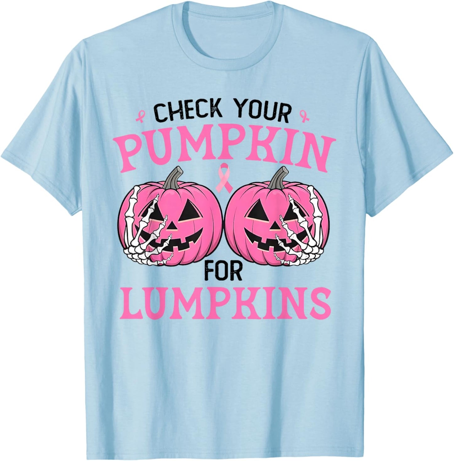 Check Your Pumpkins for Lumpkins Halloween Breast Cancer T-Shirt - T-Shirt | Light Blue