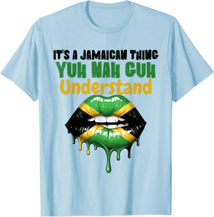 It's A Jamaican Thing Yuh Nah Guh Understand Jamaica Flag T-Shirt - T-Shirt | Light Blue