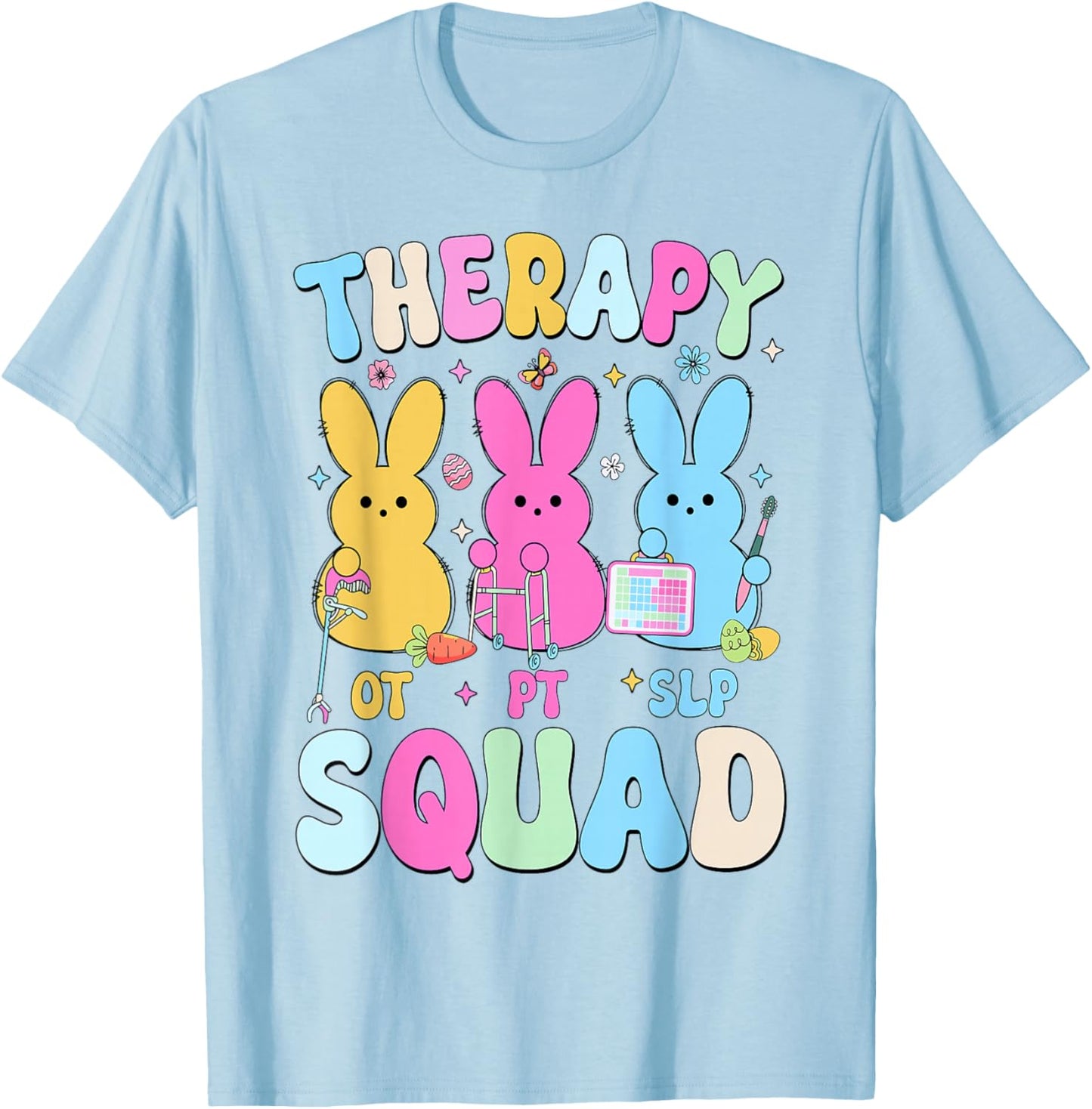 Bunny Therapy Easter Squad SLP PT OT Therapist Easter Day T-Shirt - T-Shirt | Light Blue