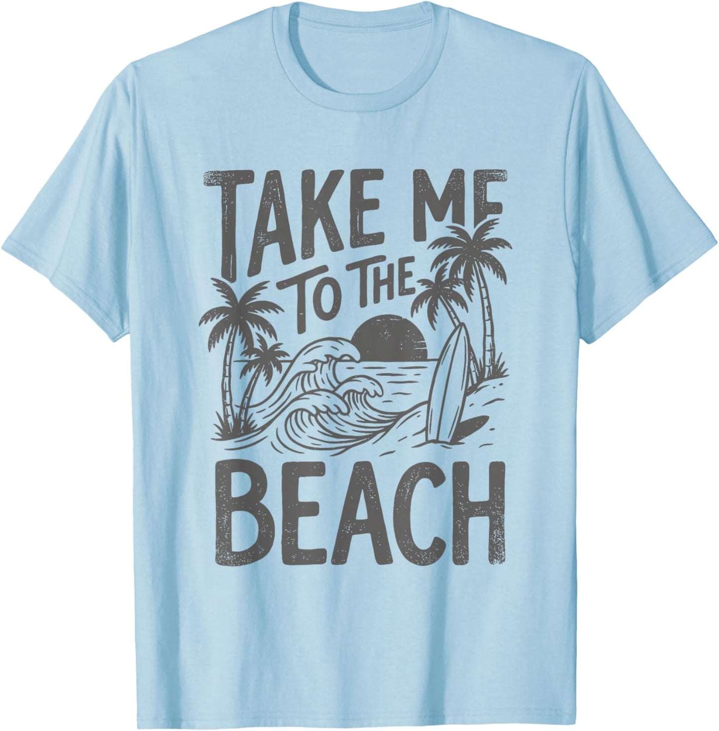 Take Me to The Beach Palm Tree Surf Sunset Retro Vacation T-Shirt - T-Shirt | Light Blue
