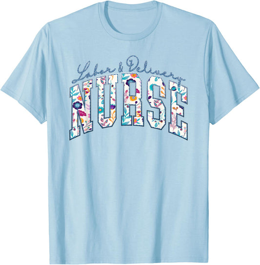 Funny Labor and Delivery Nurse Labor Delivery Nurse LD Nurse T-Shirt - T-Shirt | Light Blue