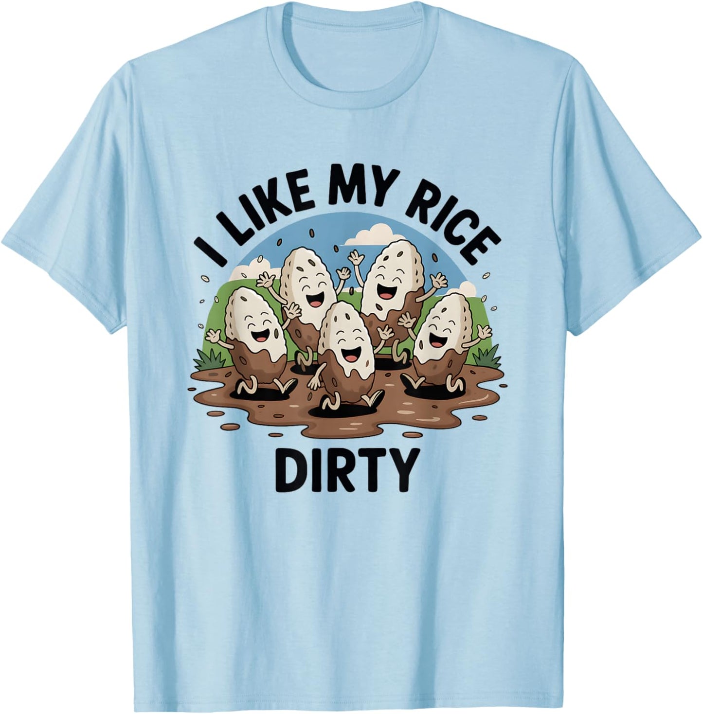 I Like My Rice Dirty T-Shirt - T-Shirt | Light Blue