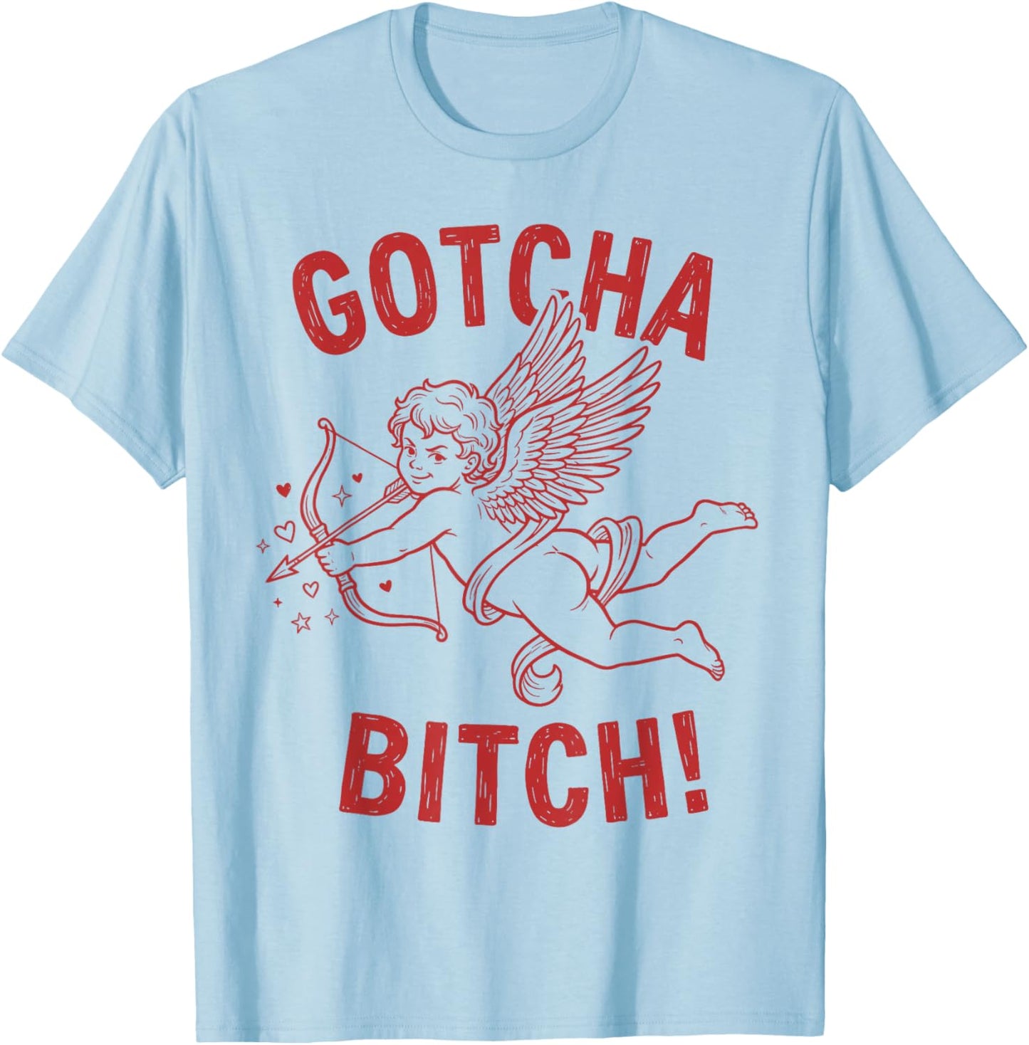Retro Gotcha Bitch Funny Cupid Valentine's Day T-Shirt - T-Shirt | Light Blue
