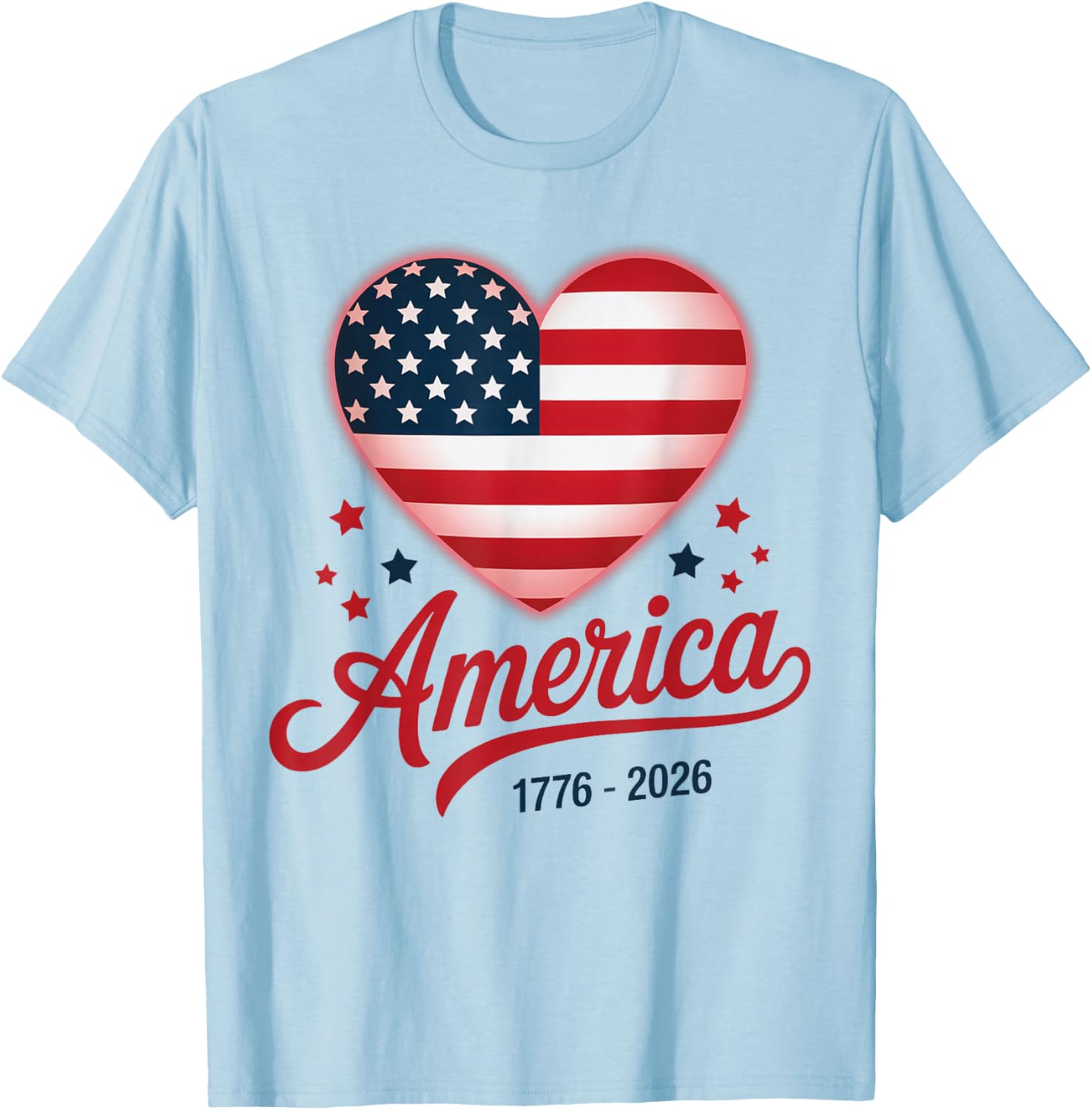 Flag Heart 1776 2026 July 4th 250th Birthday T-Shirt - T-Shirt | Light Blue