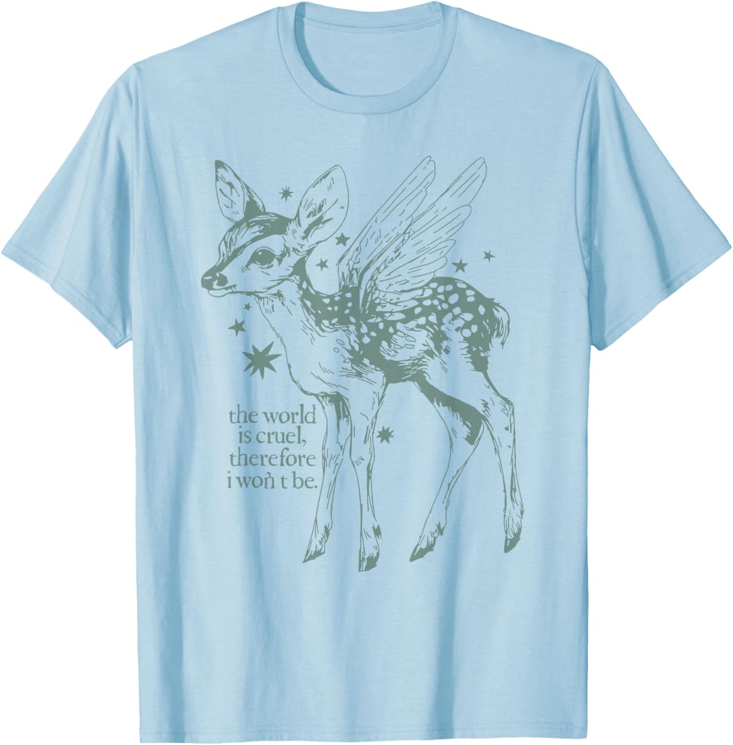 The World is Cruel Therefore I Won't Be Fawn with Angel Wing T-Shirt - T-Shirt | Light Blue
