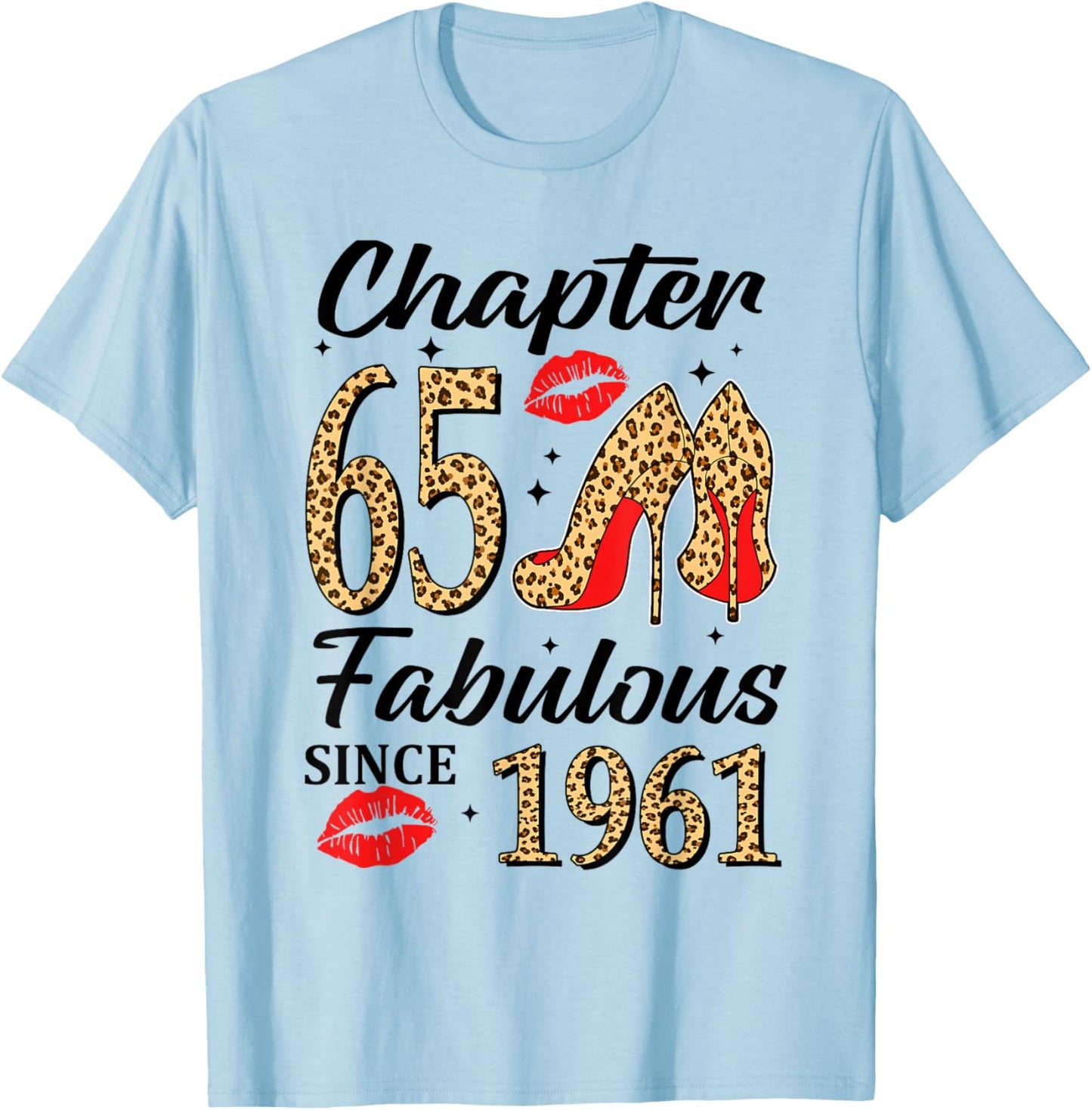 Chapter 65 Fabulous Since 1961 High Heels Leopard Birthday T-Shirt - T-Shirt | Light Blue
