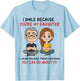I Smile Because You're My Daughter Funny Women T-Shirt - T-Shirt | Light Blue