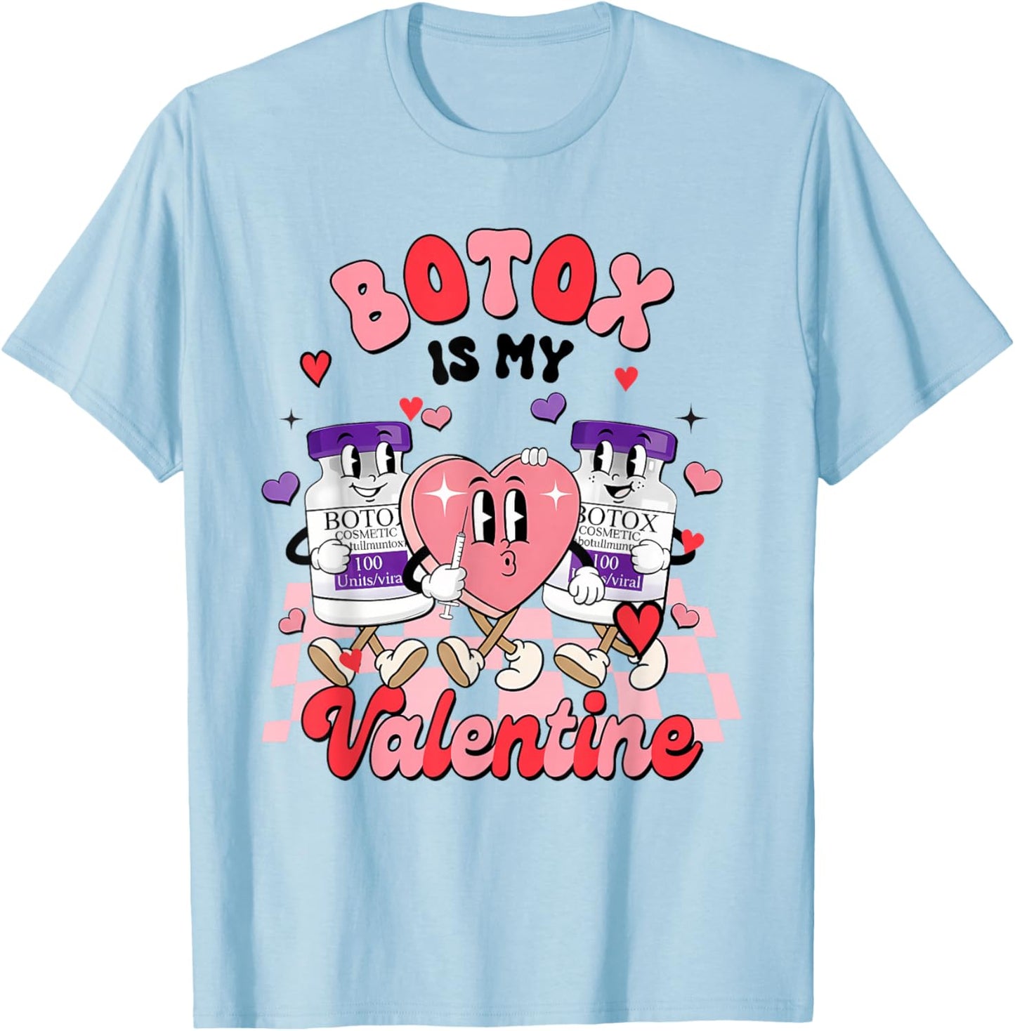 Botox Dealer Aesthetic Nurse Injector Botox My Valentines T-Shirt - T-Shirt | Light Blue