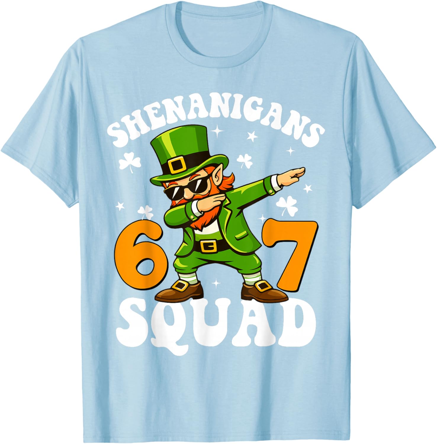 67 St Patricks Meme Six Seven Leprechaun Shenanigans Squad T-Shirt - T-Shirt | Light Blue