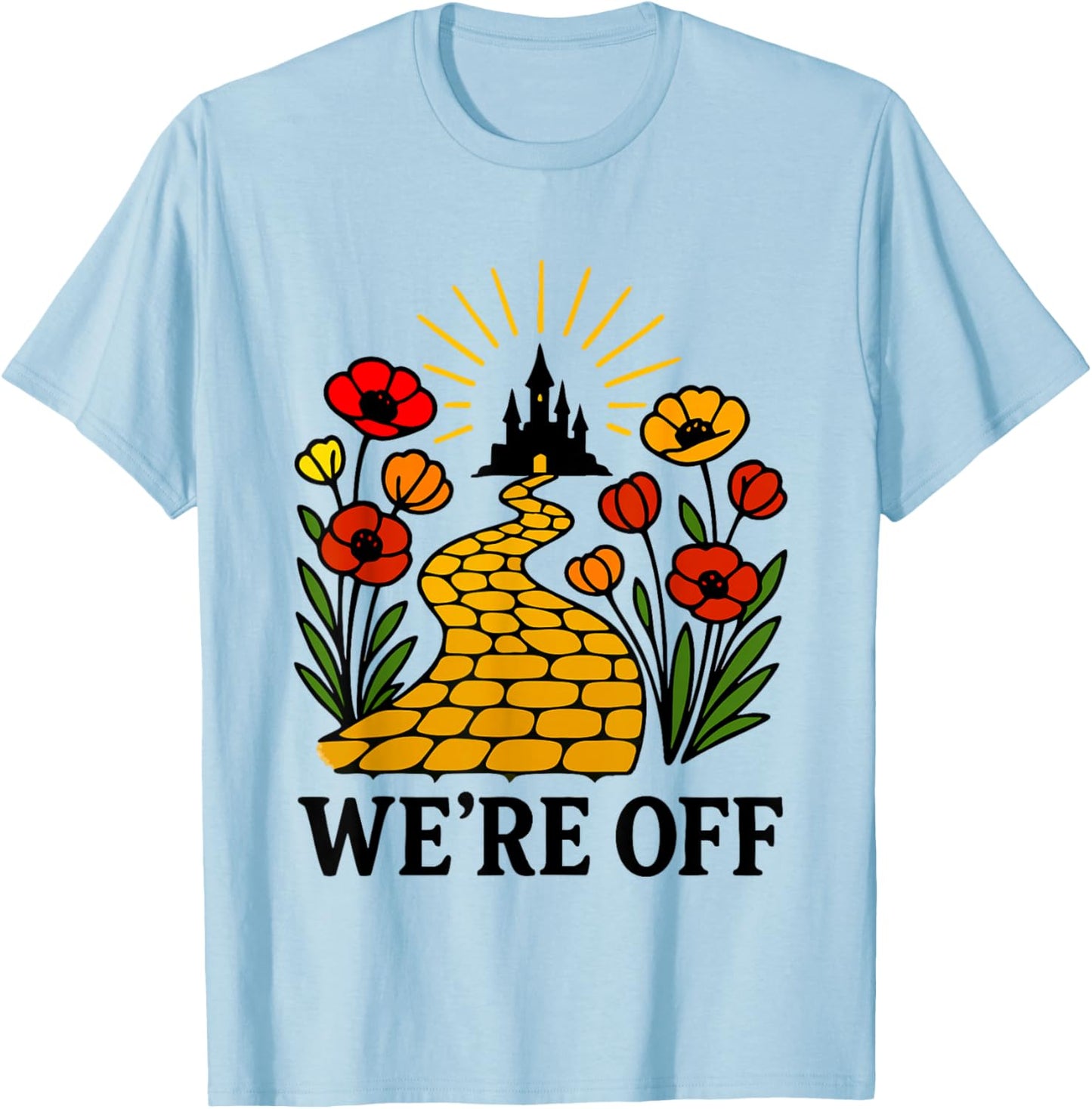We're Off Yellow Brick Road Shirt Witch Halloween Costume T-Shirt - T-Shirt | Light Blue