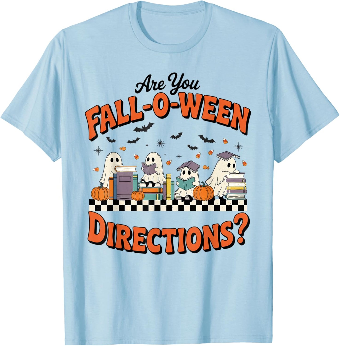 are You Fall o ween Directions Funny Halloween Teacher Ghost T-Shirt - T-Shirt | Light Blue