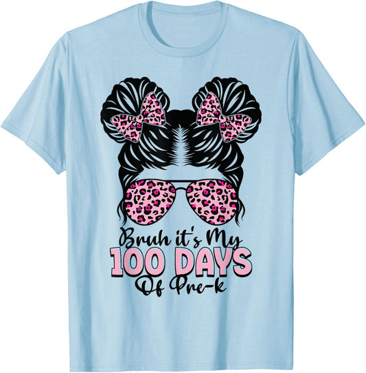 Bruh It's My 100 Days of Pre-k Messy Bun Student Teacher T-Shirt - T-Shirt | Light Blue