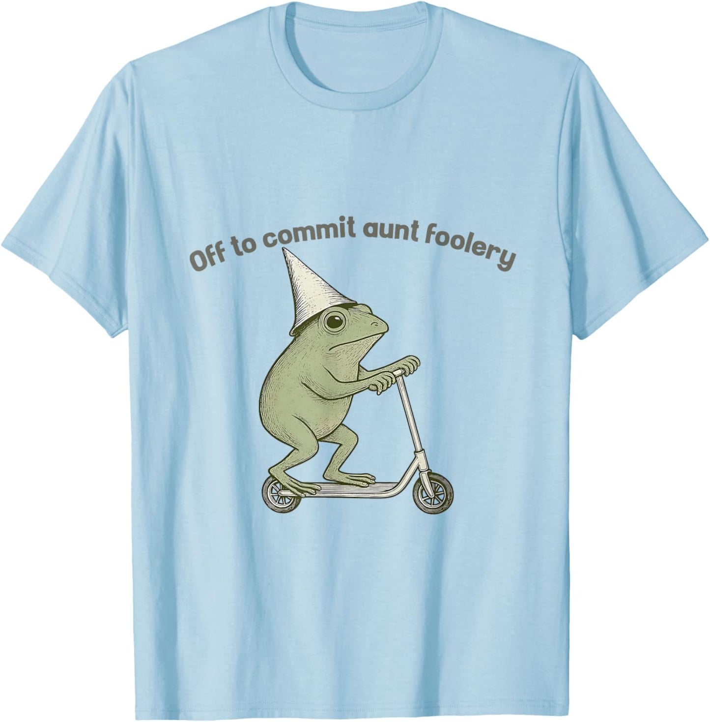 Off to Commit Aunt Foolery Funny Frog Meme T-Shirt - T-Shirt | Light Blue