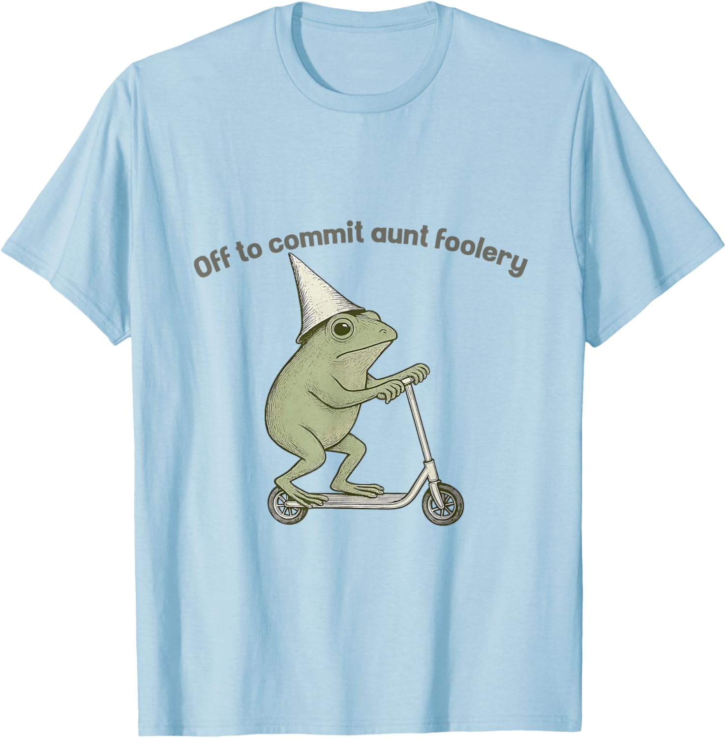Off to Commit Aunt Foolery Funny Frog Meme T-Shirt - T-Shirt | Light Blue