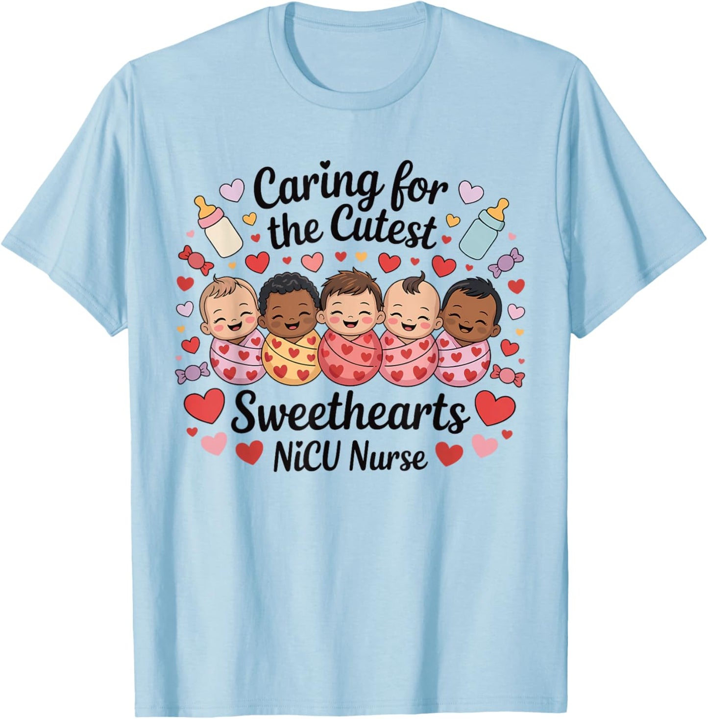 Nicu Nurse Valentines Day Caring for The Cutest Sweethearts T-Shirt - T-Shirt | Light Blue