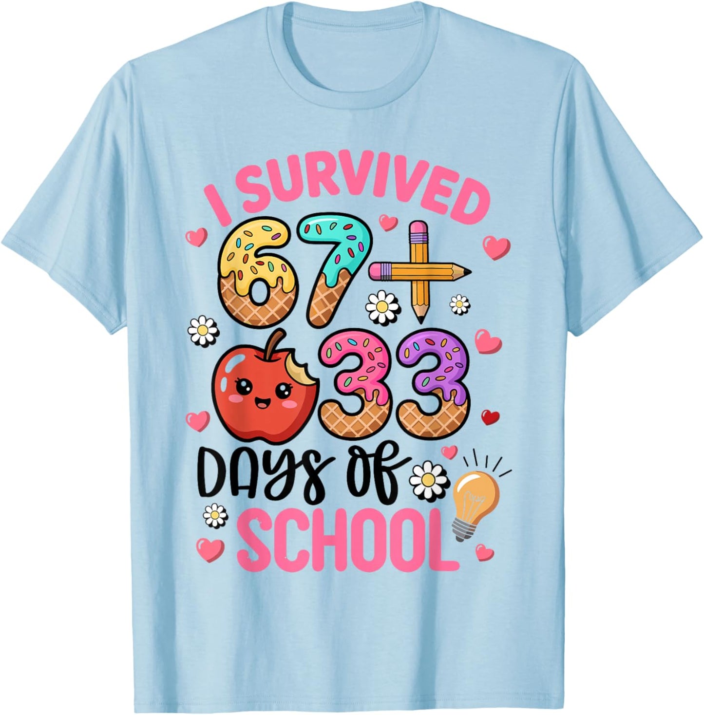 I Survived 67 33 Days of School Funny 100th Day of School T-Shirt - T-Shirt | Light Blue
