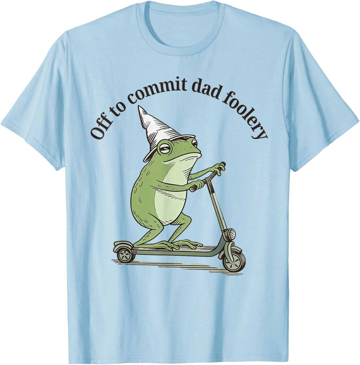 Off to Commit Dad Foolery Funny Frog T-Shirt - T-Shirt | Light Blue