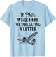 If Paul were Here We'd Be Getting A Letter Funny Christian T-Shirt - T-Shirt | Light Blue