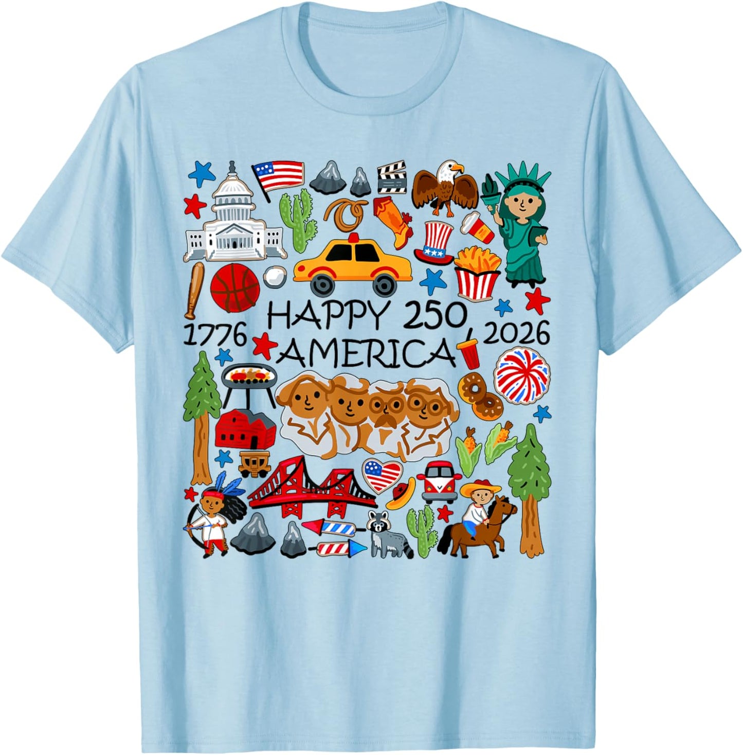 Happy 250 America 1776 2026 Years of Freedom 250th Birthday T-Shirt - T-Shirt | Light Blue