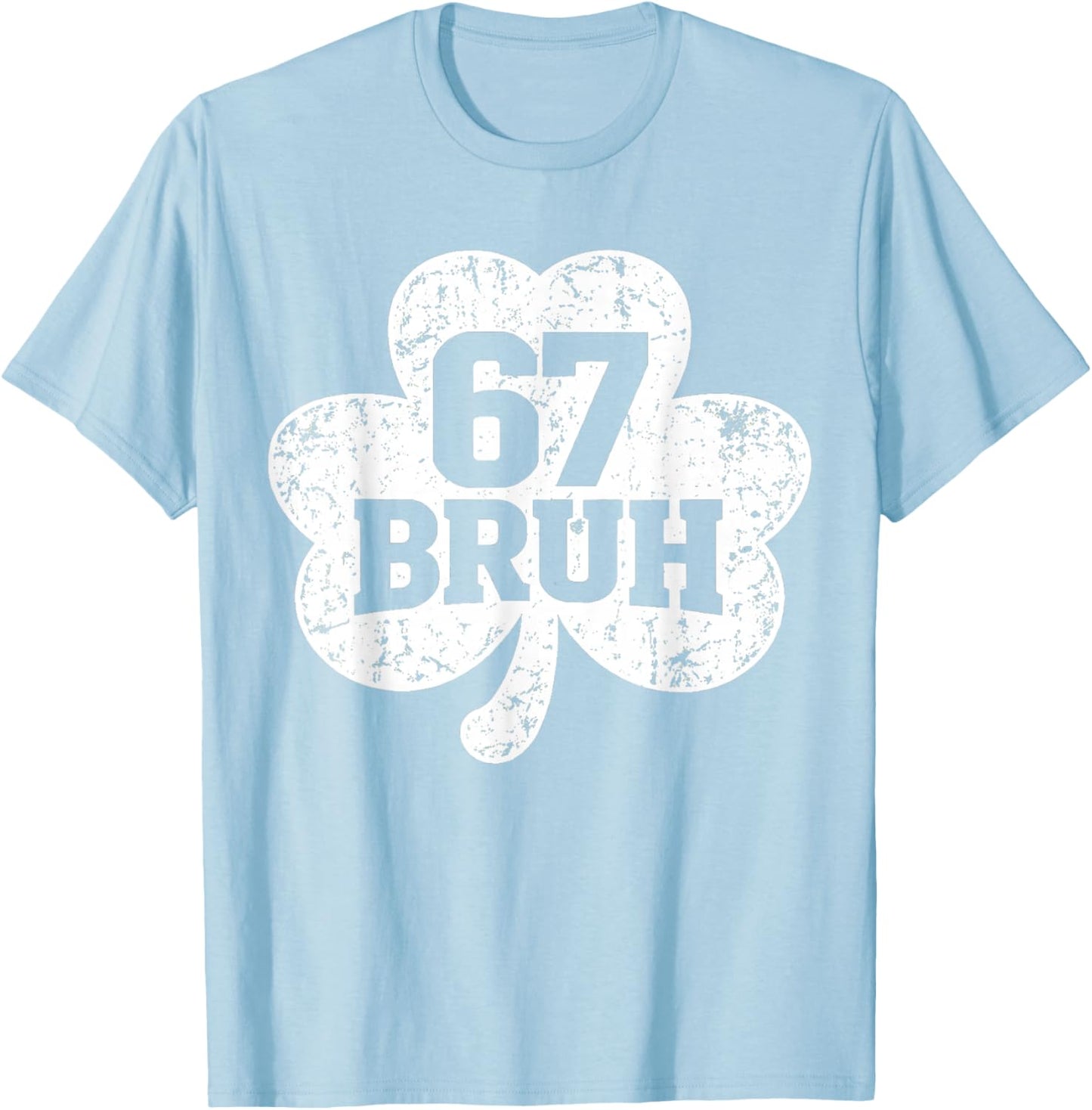 67 Bruh St Patricks Day Shirts for Kids Boys Six Seven Funny T-Shirt - T-Shirt | Light Blue