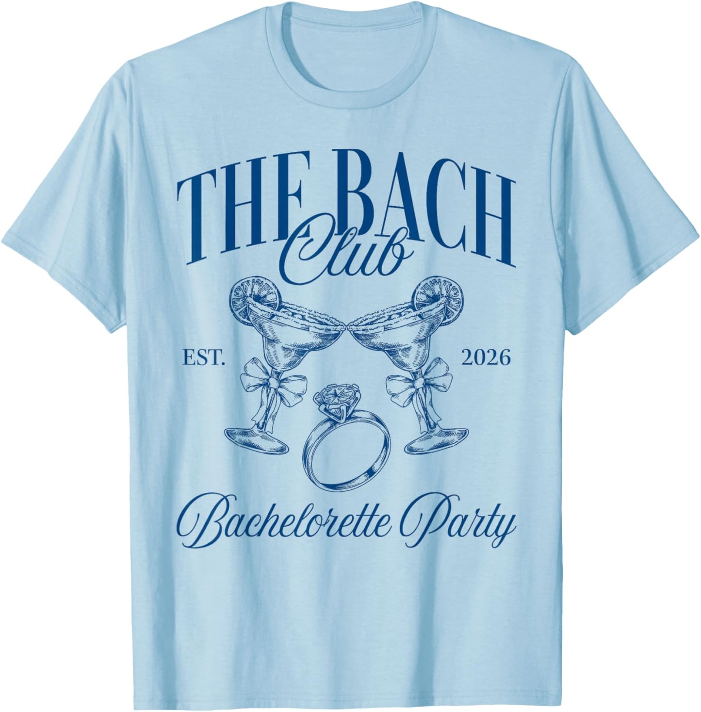 The Bach Club Est 2026 Team Bride Bachelorette Party T-Shirt - T-Shirt | Light Blue