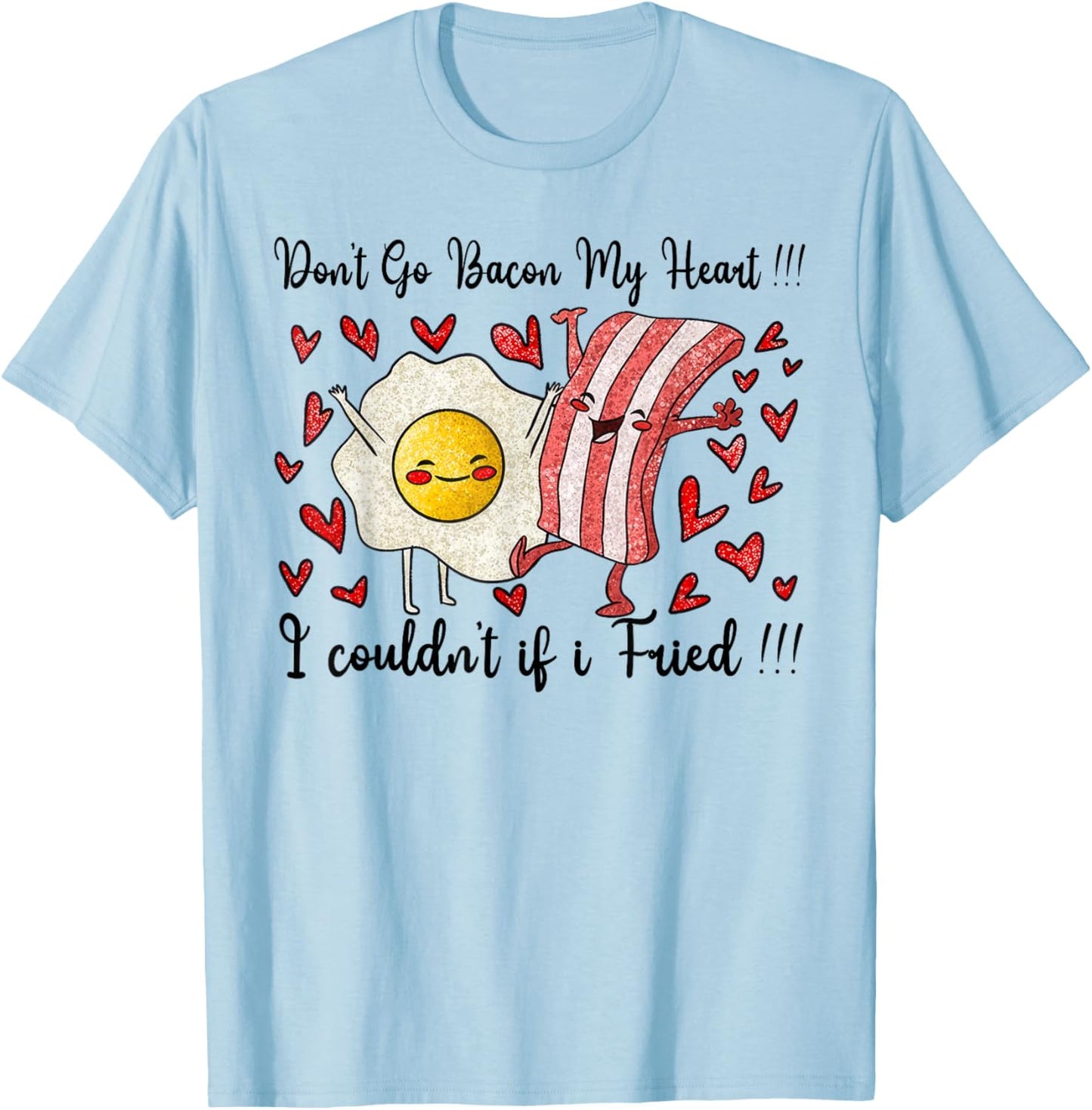 Bacon and Eggs Valentine's Day T-Shirt - T-Shirt | Light Blue
