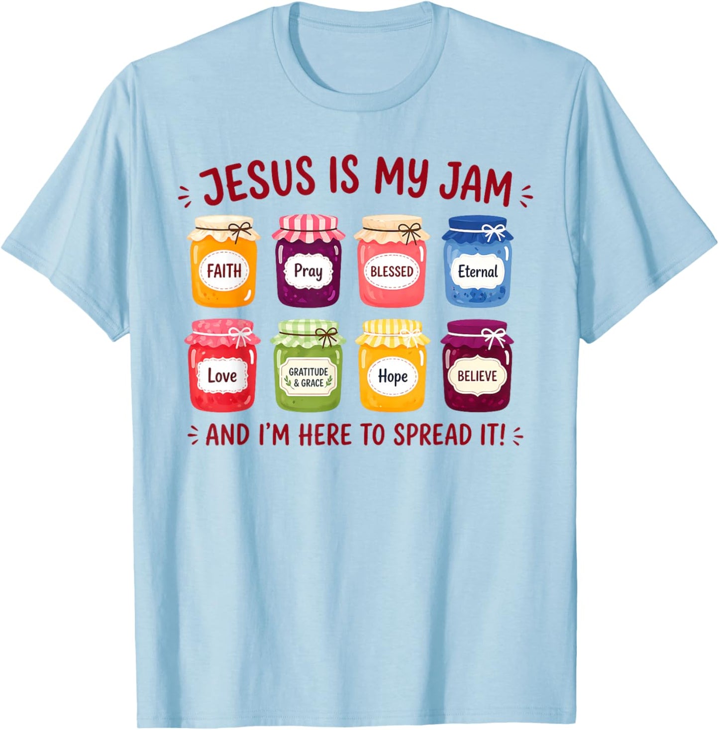 Jesus is My Jam Christian Faith Religious Bible Men Women T-Shirt - T-Shirt | Light Blue