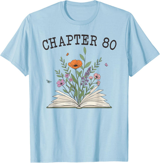 Chapter 80 - Book Lovers & Readers 80th Birthday Wildflowers T-Shirt - T-Shirt | Light Blue