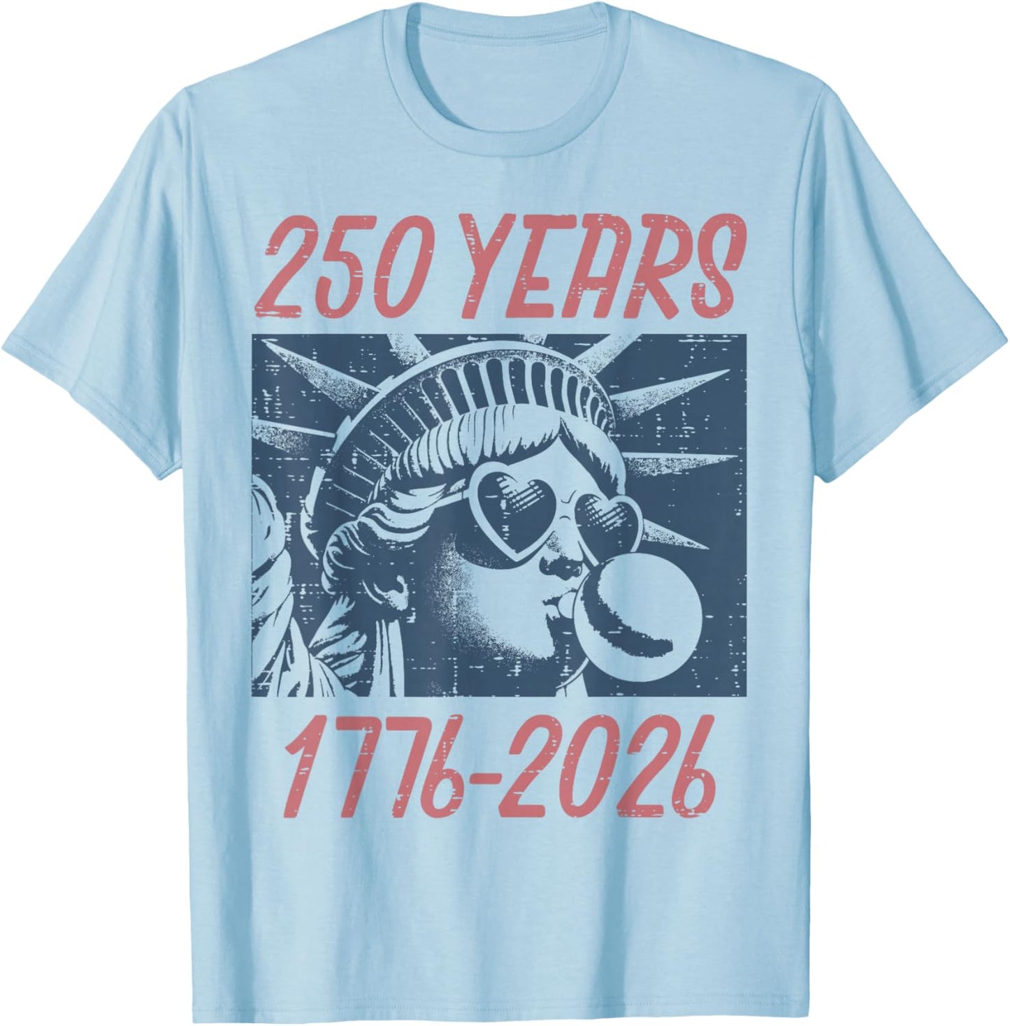 250 Years Statue Liberty Gum 250th Anniversary USA Women Men T-Shirt - T-Shirt | Light Blue