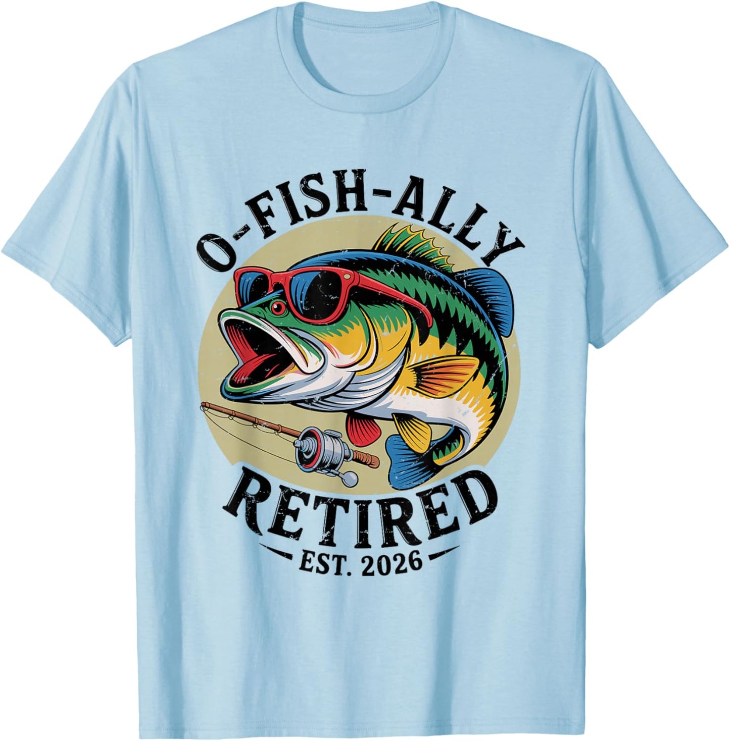 Ofishally Retired 2026 Fisherman Retirement T-Shirt - T-Shirt | Light Blue