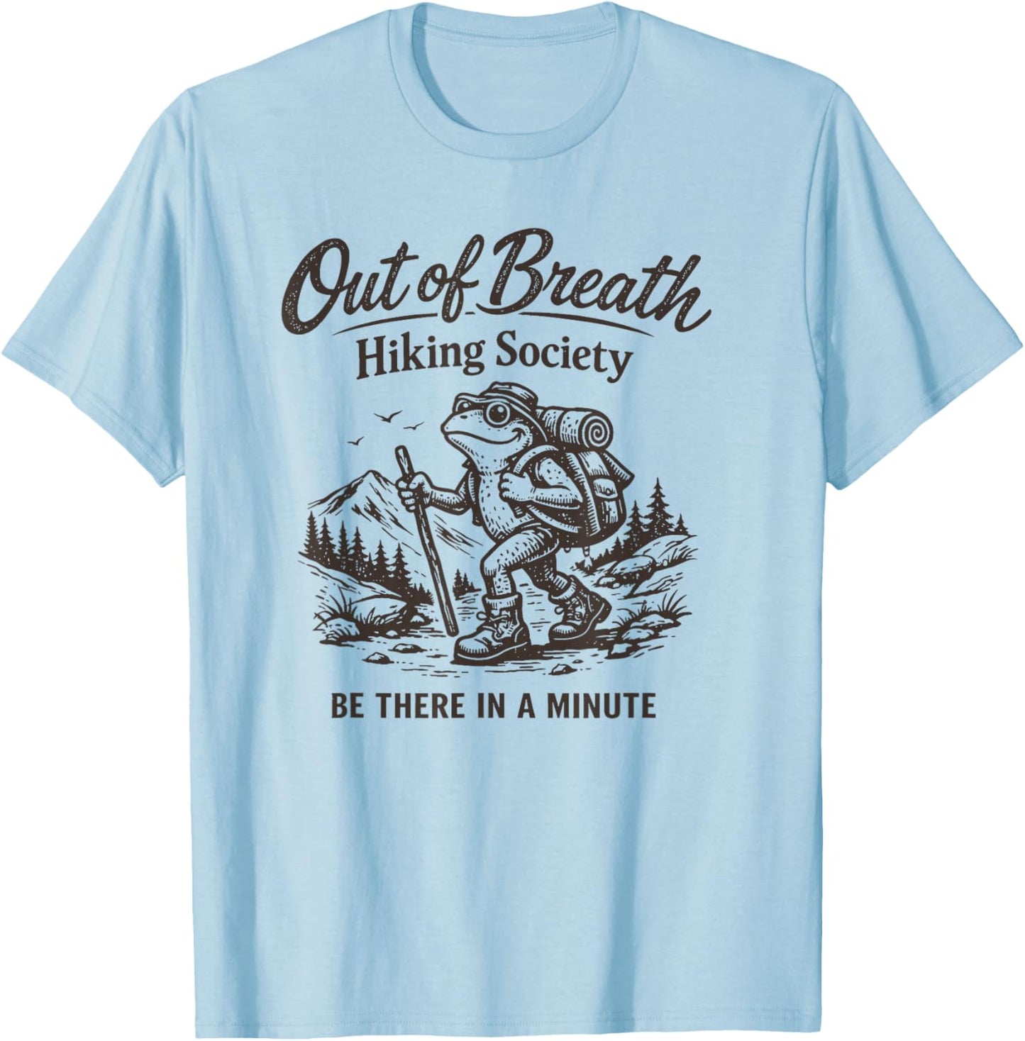 Out of Breath Hiking Society Hiker Nature Lover Funny Frog T-Shirt - T-Shirt | Light Blue