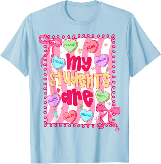 My Students are Kind Strong Valentine Teacher Women Girls T-Shirt - T-Shirt | Light Blue