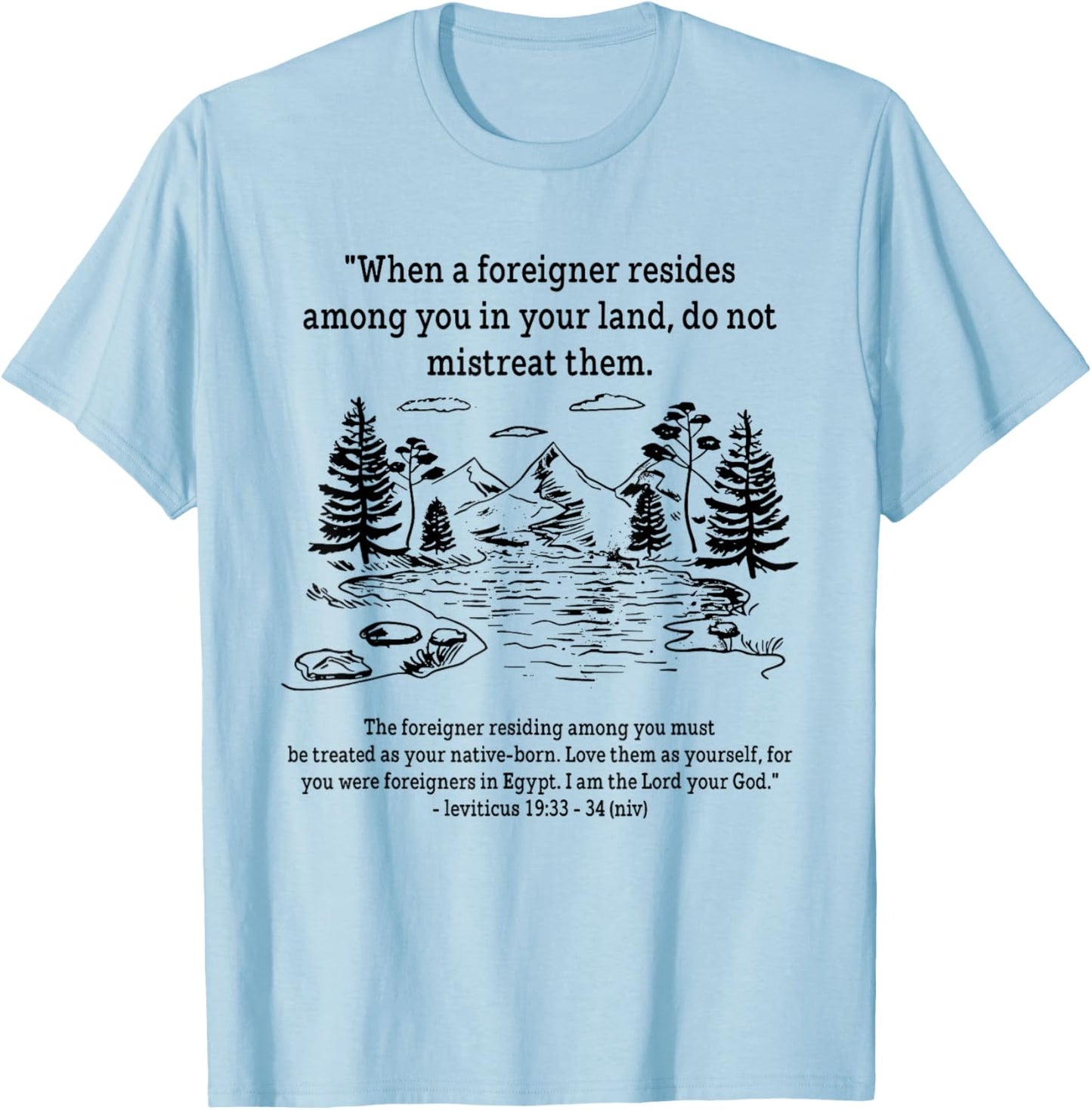 When A Foreigner Resides Among You in Your Land Bible Verse T-Shirt - T-Shirt | Light Blue