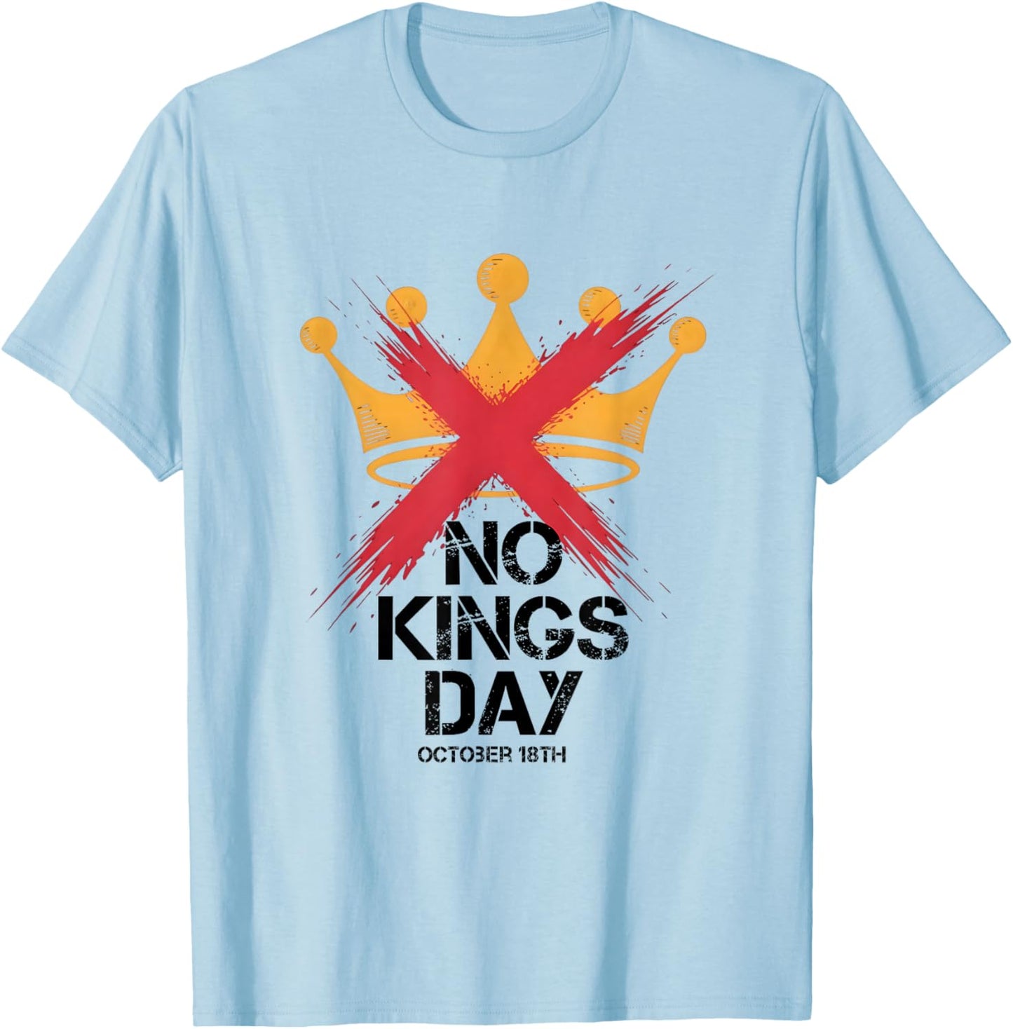 No Kings Day October 18th T-Shirt - T-Shirt | Light Blue