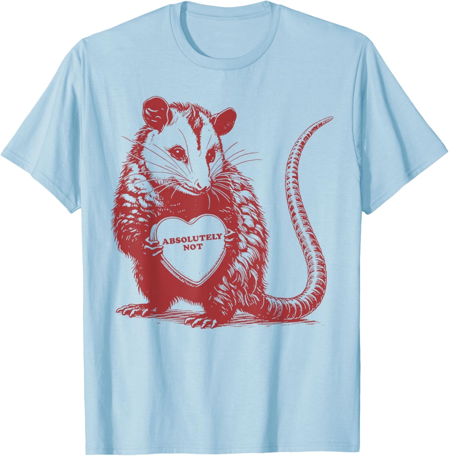 Absolutely Not Funny Possum Valentines T-Shirt - T-Shirt | Light Blue