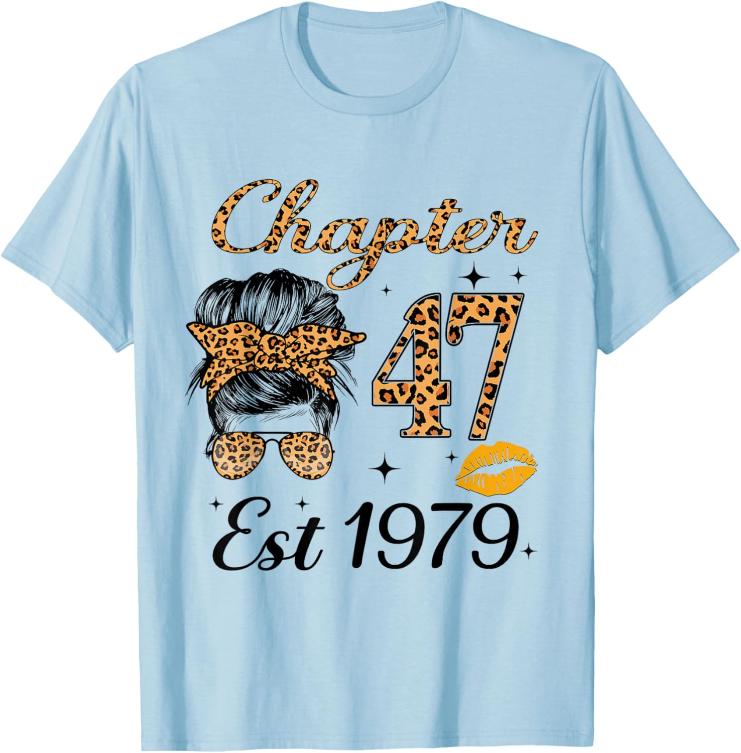 Chapter 47 Est 1979 47 Year Old Messy Bun Birthday T-Shirt - T-Shirt | Light Blue