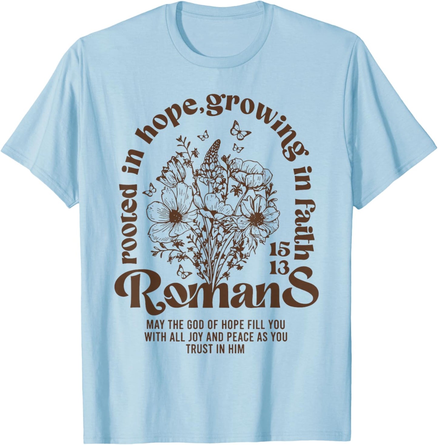 Rooted in Hope Growing in Faith Romans T-Shirt - T-Shirt | Light Blue