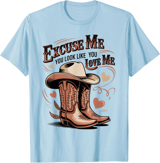 Funny Excuse Me You Look Like You Love Me Funny Boots Memes T-Shirt - T-Shirt | Light Blue