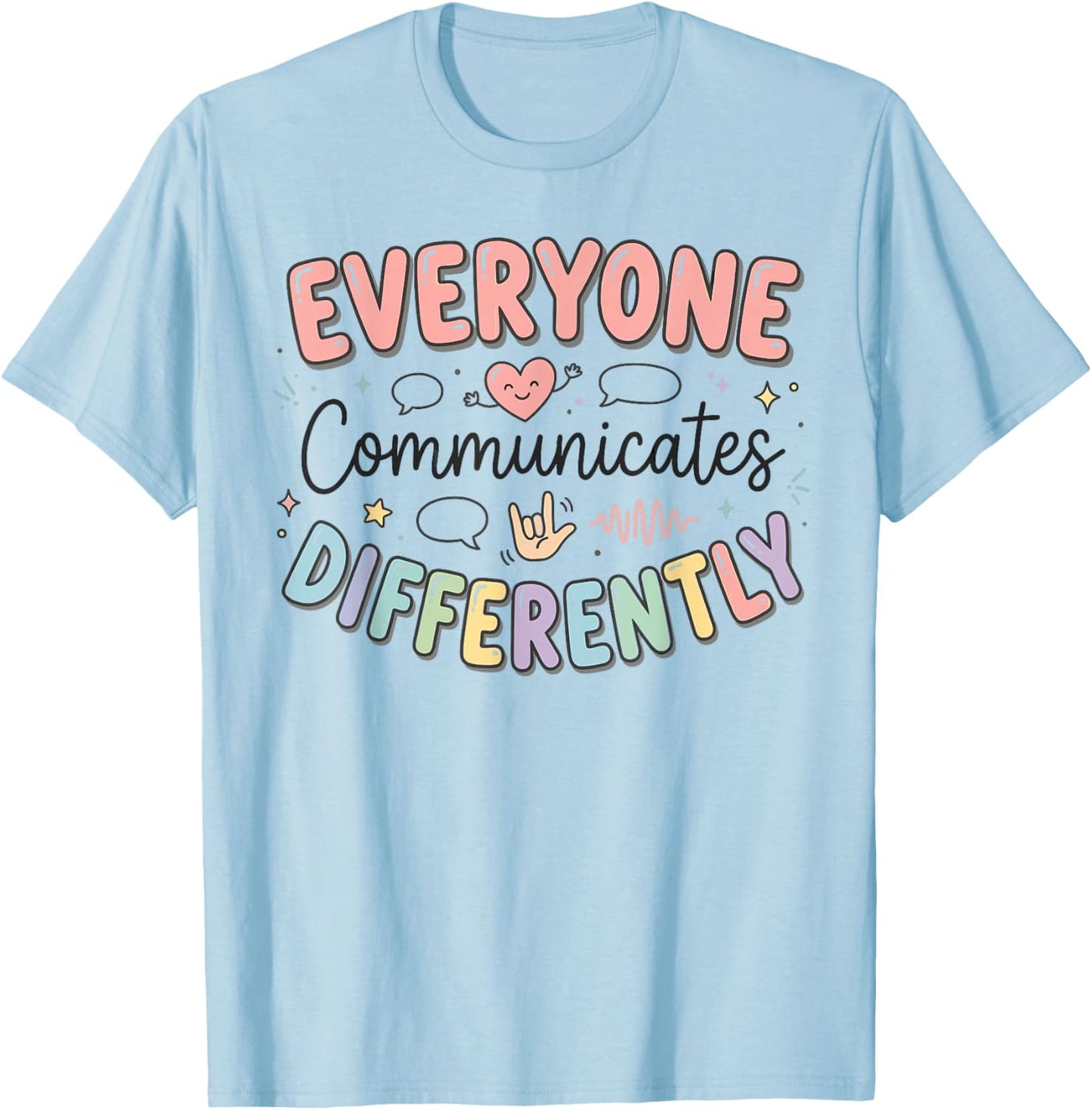 Everyone Communicates Differently ABA RBT Autism T-Shirt - T-Shirt | Light Blue