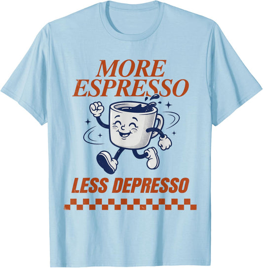 Groovy Vintage More Espresso Less Depresso Funny Coffee T-Shirt - T-Shirt | Light Blue