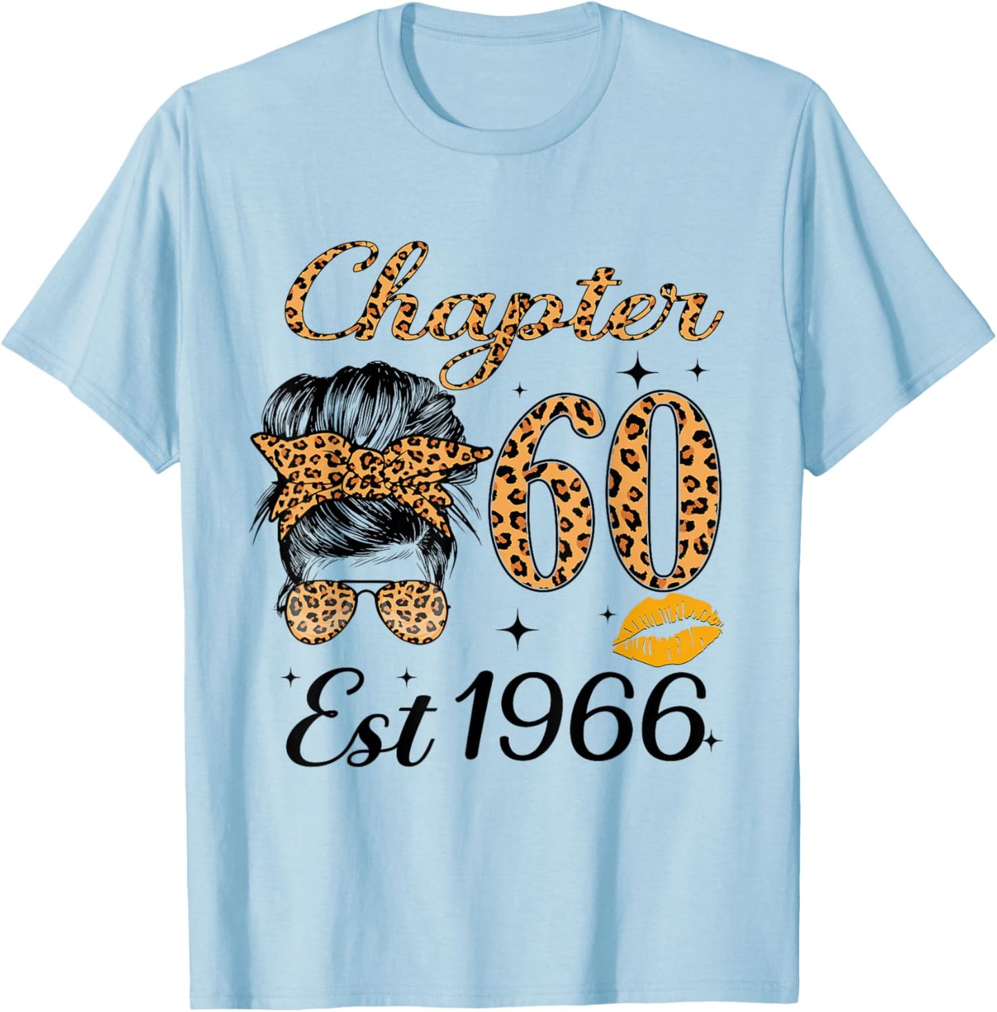 Chapter 60 Est 1966 60 Year Old Messy Bun Birthday T-Shirt - T-Shirt | Light Blue