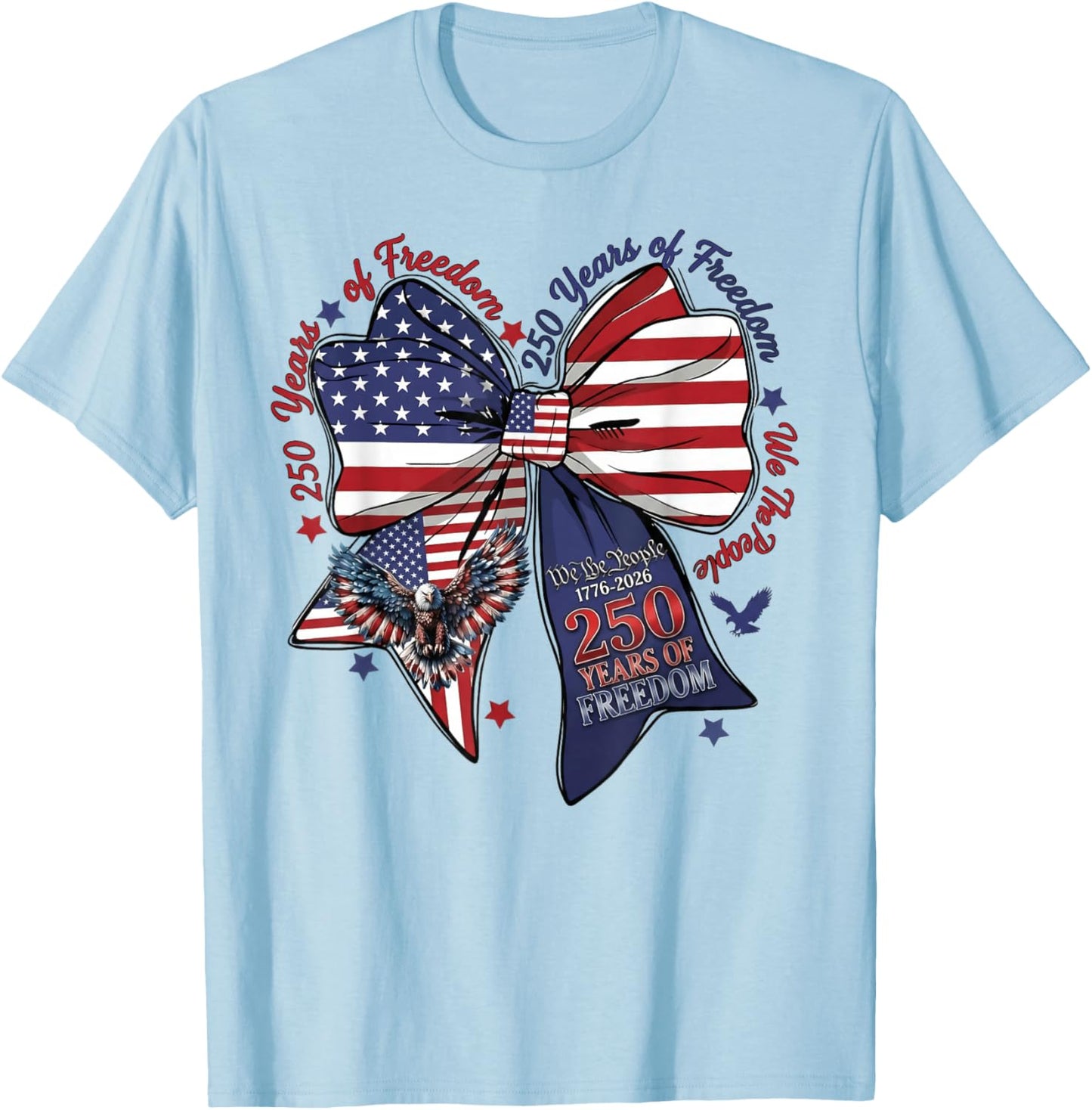 250 Years of Freedom Patriotic Bow 1776 to 2026 Women T-Shirt - T-Shirt | Light Blue